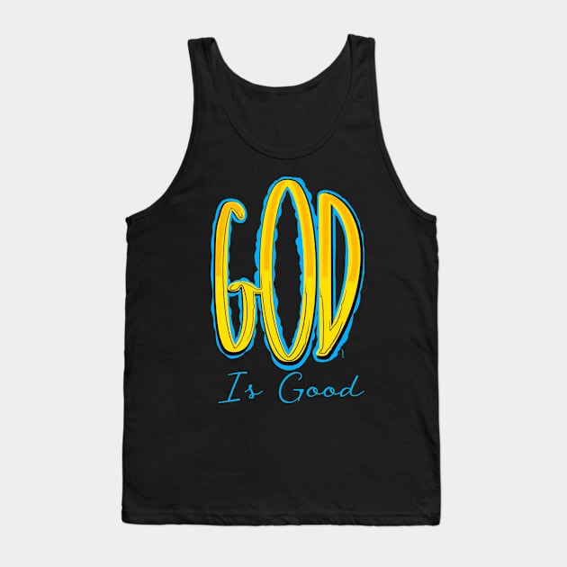 God is good Tank Top by Chillateez 